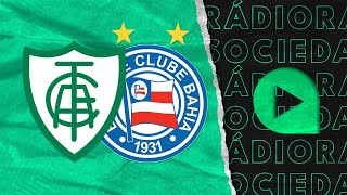 AméricaMG x Bahia  Brasileirão 2023  Rádio Sociedade [upl. by Bluma]