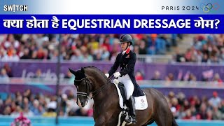 Paris Olympics 2024 क्या होता है EQUESTRIAN DRESSAGE गेम  क्या है इस प्रतियोगिता के नियम [upl. by Perlman661]