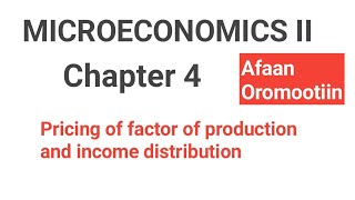 Microeconomics II Chapter 4 pricing of factor of production and income distribution [upl. by Pederson]