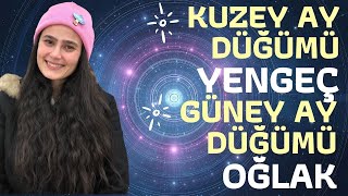 Kuzey Ay Düğümü Yengeç Güney Ay Düğümü Oğlak Yorumları [upl. by Eimrots]