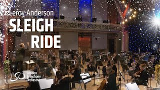 Leroy Anderson Sleigh Ride  Simon Halsey amp London Symphony Orchestra [upl. by Hutchings157]