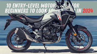 10 EntryLevel Motorcycles For Beginners To Look Forward To In 2024 [upl. by Sucirdor832]