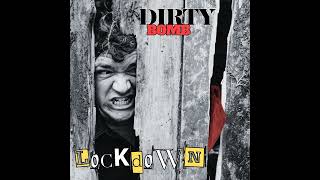 Dirty Bomb Banddirtybombband Lockdown [upl. by Arline]