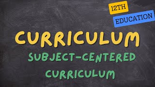 SubjectCentered Curriculum  Class 12th  Education  Chapter 1 Curriculum [upl. by Geerts]