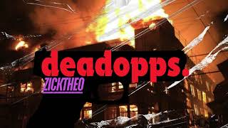 ZICKTHEO  deadopps ProdKYXXX [upl. by Ociredef]