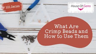 101 Series  What are Crimp Beads and How to Use Them [upl. by Letram557]