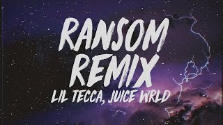 Lil Tecca  Ransom Remix Lyrics ft Juice Wrld [upl. by Nairda]