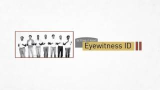 Eyewitness Identification  Getting it Right [upl. by Rafiq388]