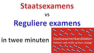 Staatsexamens tegenover reguliere examens in twee minuten [upl. by Sidonnie]