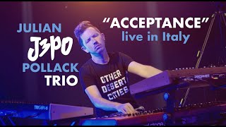 Acceptance  Julian quotJ3POquot Pollack Trio  live in Italy at Merula [upl. by Sinnej]