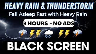 Best Rain Sounds for Sleeping I Fall Asleep Fast with Heavy Rain amp Thunder I Black Screen No Ads [upl. by Eustache]