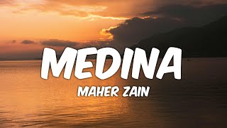 Maher Zain  Medina Lyrics  ماهر زين  مدينة [upl. by Peppy]