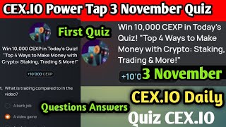 Cexio Quiz Answers 3 November l CEXio Power Tap Quiz l quotTop 4 Ways to Make Money with Crypto [upl. by Aseret]