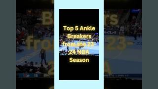 Top 5 Ankle Breakers of the 2324 NBA Season 😱🔥 Shorts [upl. by Martguerita]