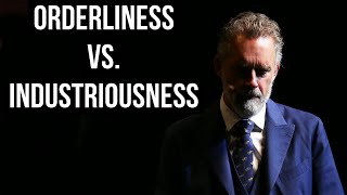 Orderliness Vs Industriousness  Jordan Peterson [upl. by Lune]