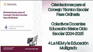 Orientaciones para el Consejo Técnico Escolar  4 La NEM y la Educación Multigrado audio [upl. by Crandell]