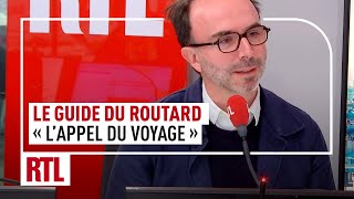 Le Guide du Routard  quotL’appel du voyagequot [upl. by Kono]