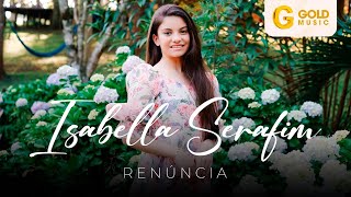 Isabella Serafim  Renúncia Clipe Oficial [upl. by Ayrolg]