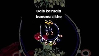 Gale ka mala banana sikhe easy craft work ✨trending artandcraft craftideas disine newideas art [upl. by Nylarac]