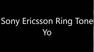 Sony Ericsson ringtone  Yo [upl. by Ohploda248]