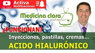 ÁCIDO HIALURÓNICO en PASTILLAS CREMAS INYECCIONES ¿Funcionan  Medicina Clara [upl. by Eiralav]