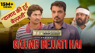 Gajjab Bejjati Hai ft Aasif Khan Faisal Malik Chandan Roy  The Viral Fever [upl. by Treulich]