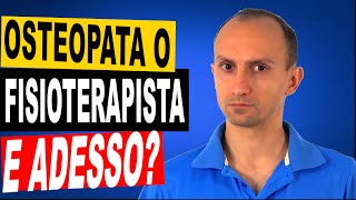 Osteopata o Fisioterapista Qual è la Differenza [upl. by Ennelram692]