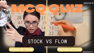 Stock vs Flow MCQ  Stock vs flow class 12  Stock vs flow variable  Stock vs flow concept [upl. by Negaet704]