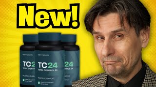 ✅⚠️NEW TC24 ⚠️✅ TC24 Reviews  TC24 Supplement  TC24 Prostate Health  TOTAL CONTROL 24 [upl. by Child]