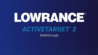 Lowrance  ActiveTarget 2 Walkthrough [upl. by Llenrub]