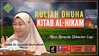 Ustazah Datuk Dr Norhafizah Musa  Kuliah Dhuha Kitab Hikam Hikam 125 [upl. by Nylegna]