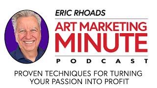 Art Marketing Minute Podcast Episode 130 [upl. by Spanjian366]