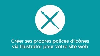 Tutoriel Illustrator  Créer ses propres polices dicônes via Illustrator pour votre site web [upl. by Sucramd]