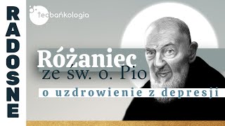 Różaniec Teobańkologia ze św o Pio uzdrowienie z depresji 2309 Sobota [upl. by Klotz]