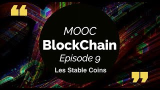 MooC BlockChain  Stable Coins  épisode 9 [upl. by Elazaro]