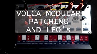 Volca Modular Patching and LFOs [upl. by Enelrats539]