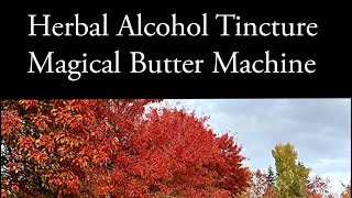 MagicalButterMachine Alcoholic Herbal Tincture [upl. by Rosmunda]