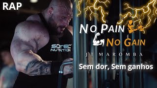 Jt  No Pain No Gain  Morgan Aste  Motivação [upl. by Lulita]