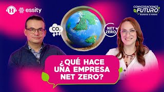 ¿Cómo Essity logra ser una empresa Net Zero  Conversaciones del Futuro [upl. by Annuahs]