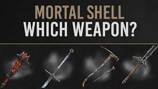 Mortal Shell  WEAPON GUIDE  Which Fits Your Playstyle Best [upl. by Nakada491]