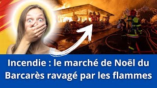 Incendie  le marché de Noël du Barcarès ravagé par les flammes [upl. by Analak]