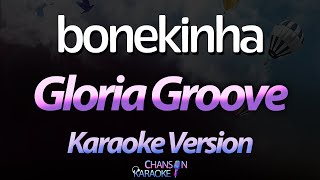 🔥 Bonekinha  Gloria Groove Karaokê Version Cover [upl. by Yeclehc577]