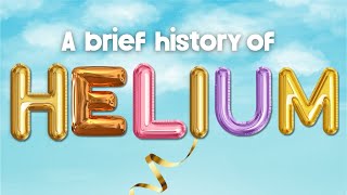 A Brief History of Helium — and Why Running Out Is a BIG Problem [upl. by Dinin]