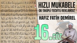 16 Cüz Reklamsız Ok Takipli Hızlı Ve Anlaşılır Mukabele 📖 Hafız Fatih Demirel [upl. by Clava]