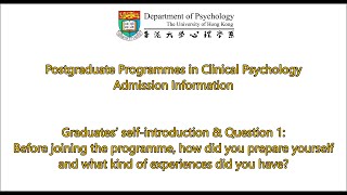 Graduates’ selfintroduction and Question about HKU Postgraduate Programmes in Clinical Psychology [upl. by Ahsaet]