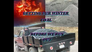 Getting Our Winter Coal Before We Run Out [upl. by Adnyleb]