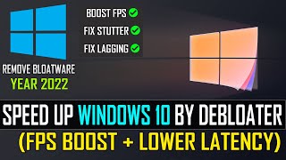 How to DEBLOAT Windows 10 For GAMING in 2022  Unlock PCs Max Potential FPS Boost  Lower Latency [upl. by Essyla]