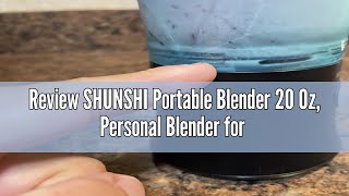 Review SHUNSHI Portable Blender 20 Oz Personal Blender for Shakes and Smoothies with 6 Blades Cord [upl. by Whiffen285]