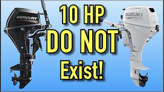 Why There Are No 10 HP Outboard Motors [upl. by Nylecsoj366]