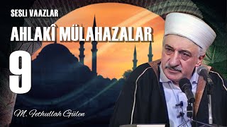 Ahlakî Mülahazalar 9  M Fethullah Gülen  18 Temmuz 1980 [upl. by Elwee100]